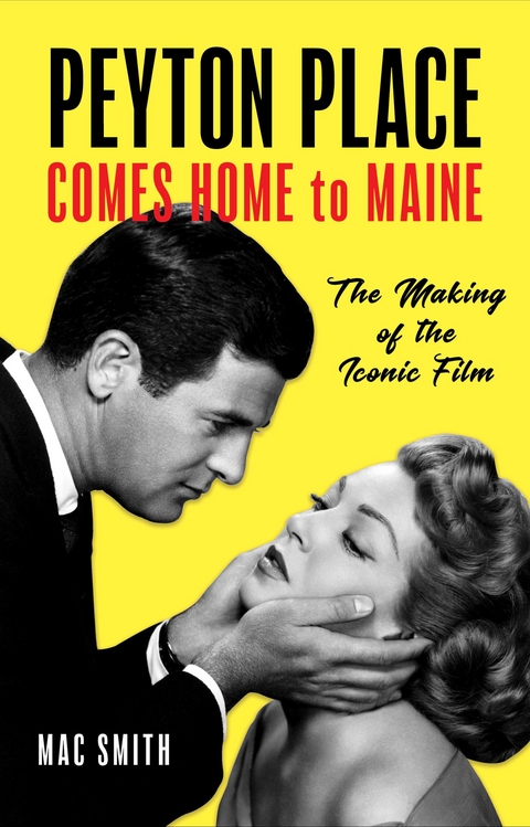 Peyton Place Comes Home to Maine -  Mac Smith