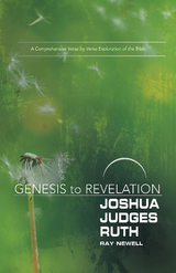 Genesis to Revelation: Joshua, Judges, Ruth Participant Book - Ray Newell