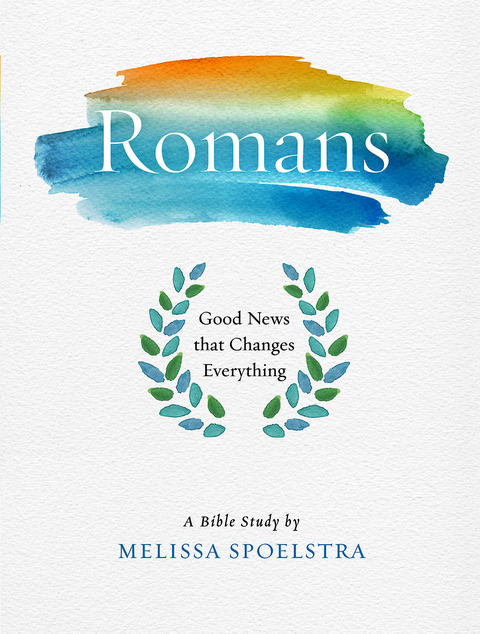 Romans - Women's Bible Study Participant Workbook - Melissa Spoelstra
