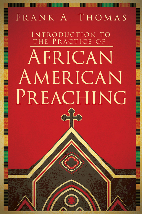 Introduction to the Practice of African American Preaching -  Frank A. Thomas