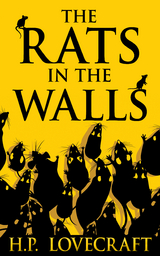 The Rats in the Walls - H. P. Lovecraft