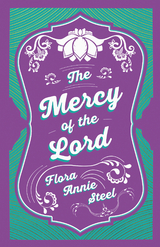 The Mercy of the Lord - Flora Annie Steel, R. R. Clark