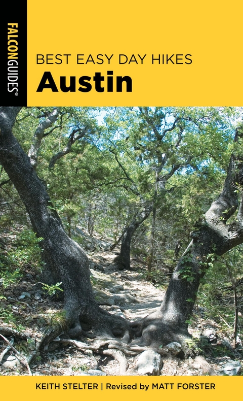 Best Easy Day Hikes Austin -  Matt Forster,  Keith Stelter