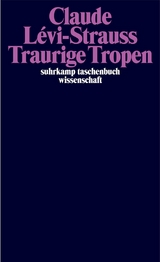 Traurige Tropen - Claude L&eacute;vi-Strauss