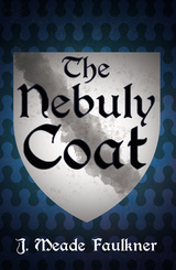 The Nebuly Coat - J. Meade Falkner