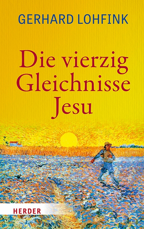 Die vierzig Gleichnisse Jesu -  Gerhard Lohfink