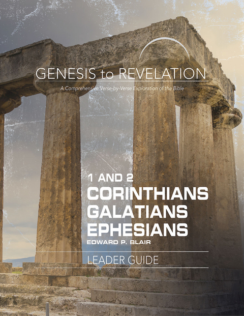 Genesis to Revelation: 1-2 Corinthians, Galatians, Ephesians Leader Guide - Edward P. Blair