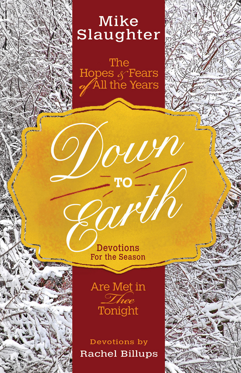 Down to Earth Devotions for the Season - Mike Slaughter, Rachel Billups