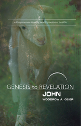 Genesis to Revelation: John Participant Book - Woodrow A. Geier