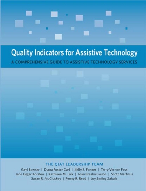 Quality Indicators for Assistive Technology - Gayl Bowser, Diana Foster Carl, Kelly Fonner