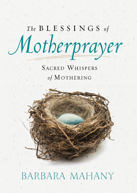 The Blessings of Motherprayer - Barbara Mahany