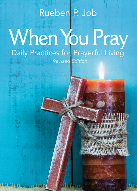 When You Pray Revised Edition - Rueben P. Job