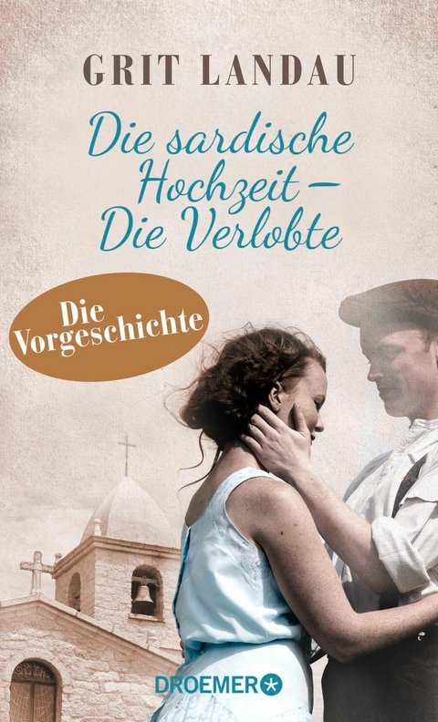 Die sardische Hochzeit &ndash; Die Verlobte - Grit Landau