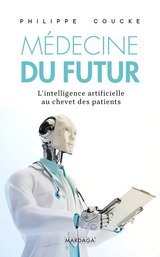 La m&eacute;decine du futur - Philippe Coucke