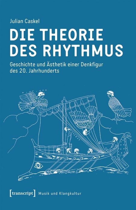Die Theorie des Rhythmus -  Julian Caskel