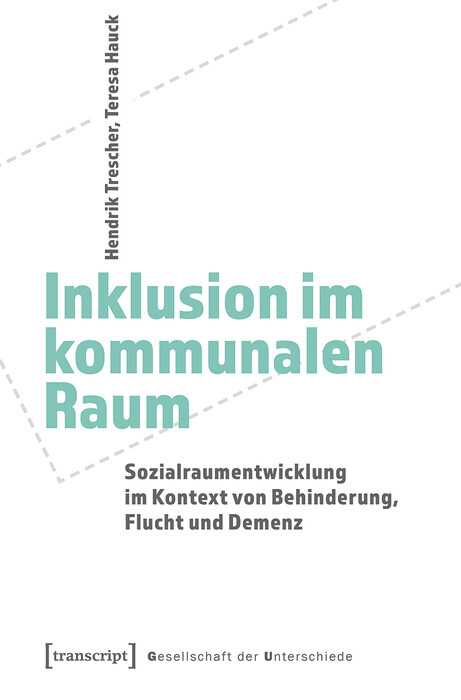 Inklusion im kommunalen Raum -  Hendrik Trescher,  Teresa Hauck
