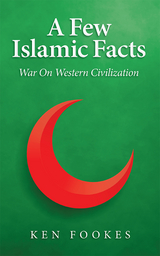 A Few Islamic Facts - Ken Fookes