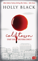 COLDTOWN – Stadt der Unsterblichkeit - Holly Black