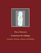 Evokationen f&uuml;r Anf&auml;nger - Harry Eilenstein