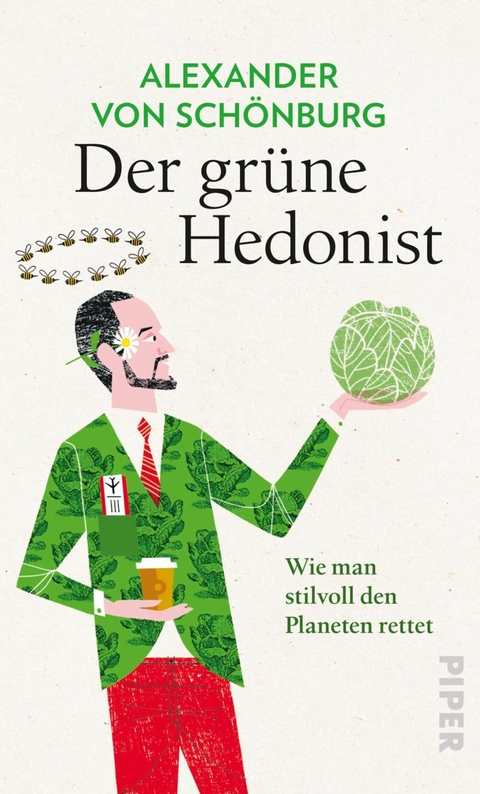 Der gr&uuml;ne Hedonist - Alexander von Sch&ouml;nburg