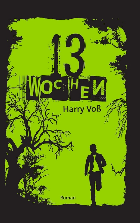 13 Wochen - Harry Vo&szlig;