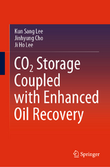 CO2 Storage Coupled with Enhanced Oil Recovery - Kun Sang Lee, Jinhyung Cho, Ji Ho Lee