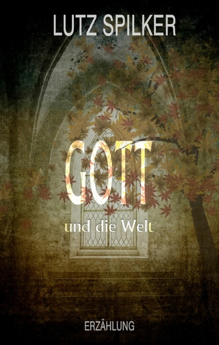 Gott und die Welt