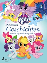 My Little Pony - Die besten Geschichten aus der My-Little-Pony-Welt -  diverse