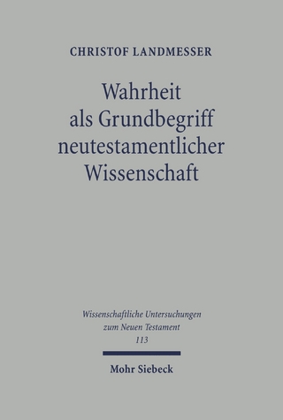 Wahrheit als Grundbegriff neutestamentlicher Wissenschaft