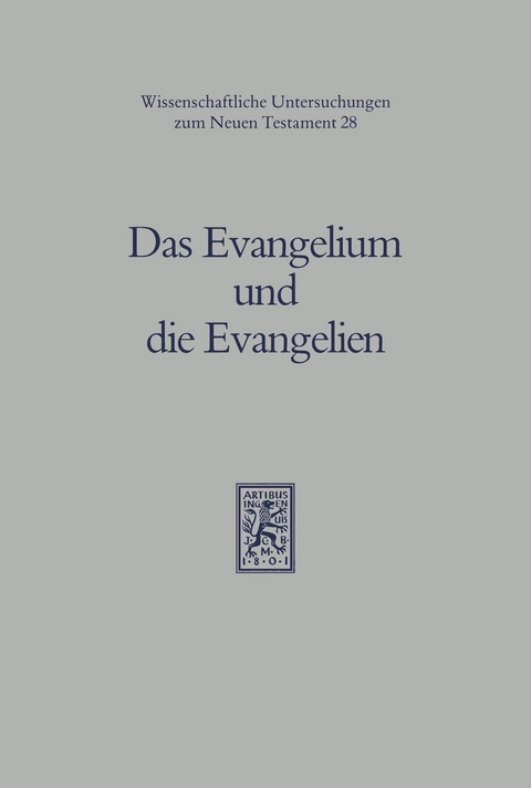 Das Evangelium und die Evangelien - 