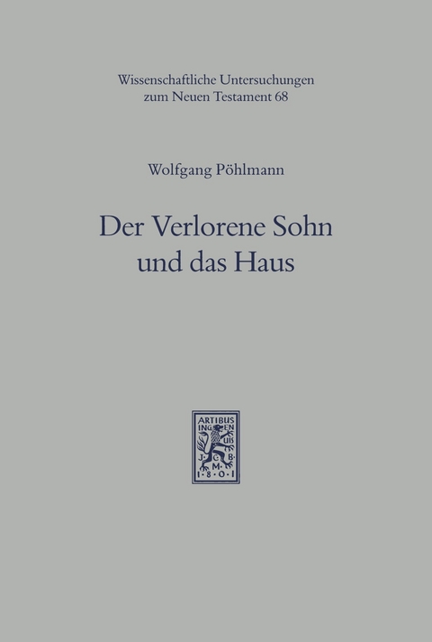 Der Verlorene Sohn und das Haus -  Wolfgang Pöhlmann