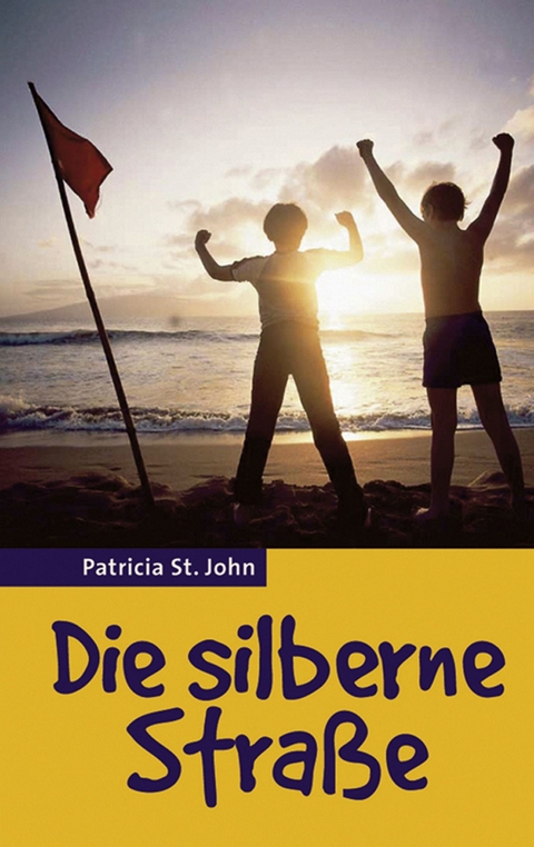Die silberne Stra&szlig;e - Patricia St John