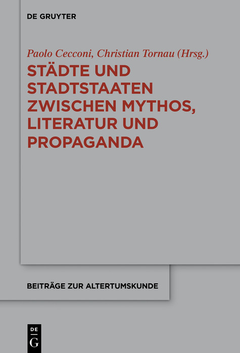 St&auml;dte und Stadtstaaten zwischen Mythos, Literatur und Propaganda - 