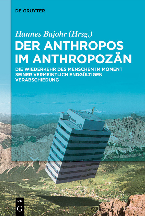 Der Anthropos im Anthropoz&auml;n - 
