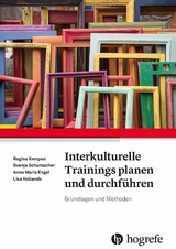 Interkulturelle Trainings planen und durchf&uuml;hren - Regina Kempen, Svenja Schumacher, Anna Maria Engel, Lisa Hollands