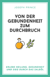 Von der Gebundenheit zum Durchbruch -  Joseph Prince,  Thilo Niepel