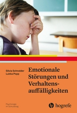 Emotionale St&ouml;rungen und Verhaltensauff&auml;lligkeiten - Silvia Schneider, Lukka Popp