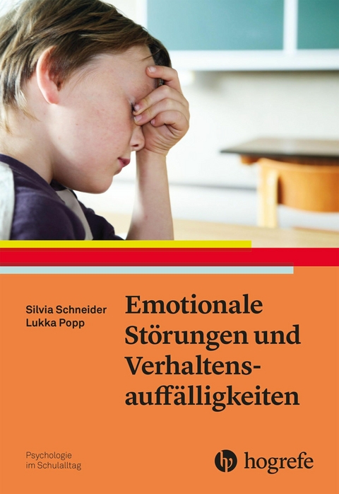 Emotionale St&ouml;rungen und Verhaltensauff&auml;lligkeiten - Silvia Schneider, Lukka Popp