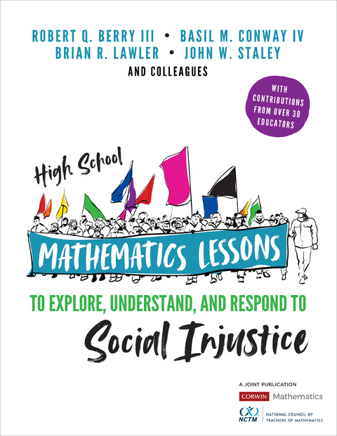 High School Mathematics Lessons to Explore, Understand, and Respond to Social Injustice - Robert Q Berry, Basil M. Conway, Brian R. Lawler, John W Staley