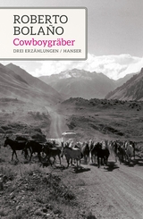Cowboygr&auml;ber - Roberto Bola&ntilde;o