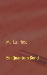 Ein Quantum Bond - Markus Hirsch