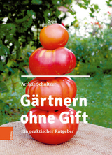 G&auml;rtnern ohne Gift - Arthur Schnitzer