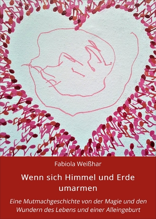 Wenn sich Himmel und Erde umarmen