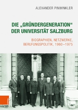 Die "Gr&uuml;ndergeneration" der Universit&auml;t Salzburg - Alexander Pinwinkler