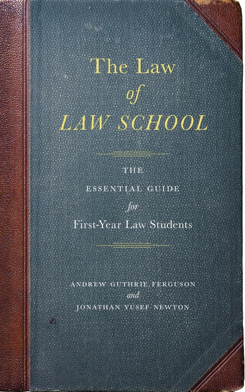 The Law of Law School - Andrew Guthrie Ferguson, Jonathan Yusef Newton