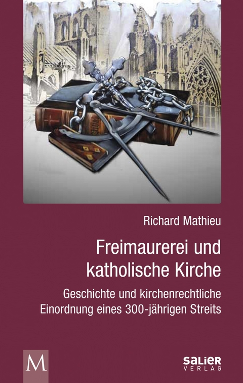 Freimaurerei und katholische Kirche - Richard Mathieu