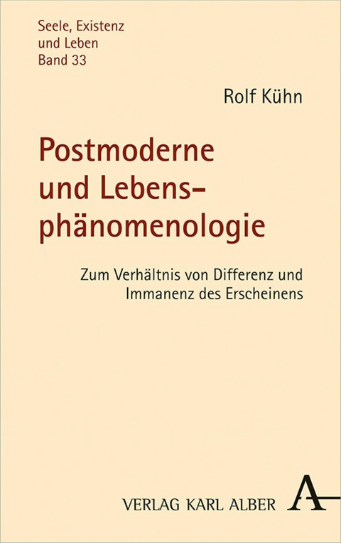 Postmoderne und Lebensph&auml;nomenologie - Rolf K&uuml;hn