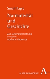 Normativit&auml;t und Geschichte - Smail Rapic