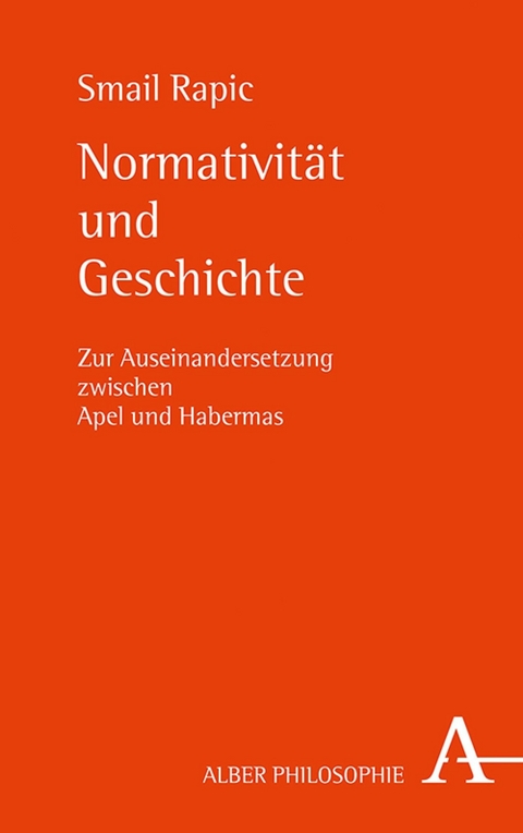 Normativit&auml;t und Geschichte - Smail Rapic