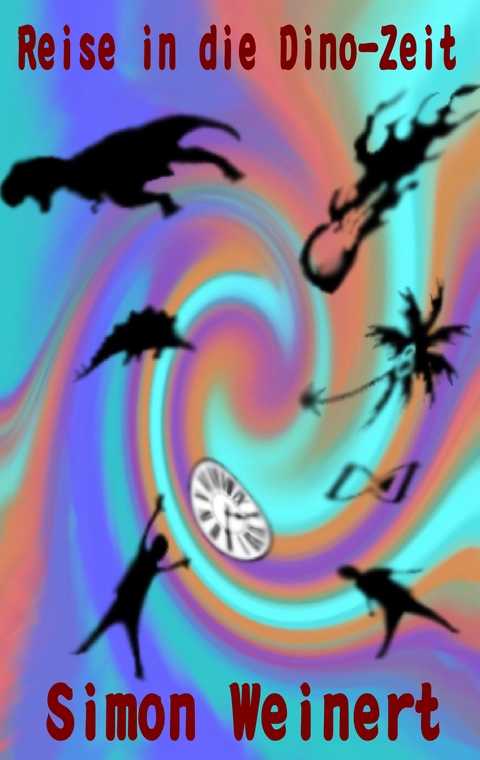 Reise in die Dino-Zeit - Simon Weinert